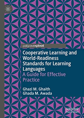 Cooperative Learning And World-Readiness Standards For Learning Languages: A Guide For Effective Practice