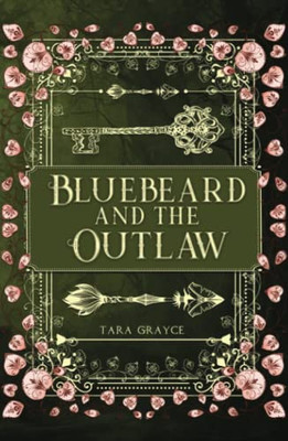 Bluebeard And The Outlaw: A Retelling Of Bluebeard/Robin Hood