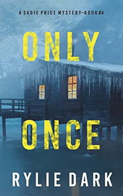 Only Once (A Sadie Price Fbi Suspense Thriller-Book 4)