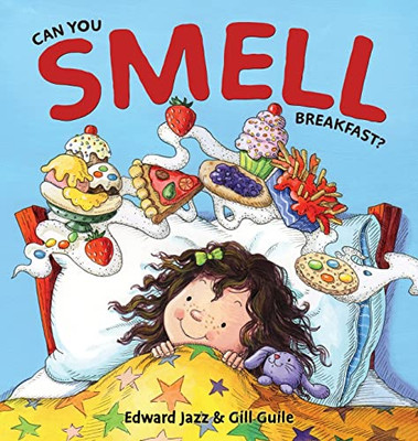Can You Smell Breakfast?: A Five Senses Book For Kids Series (Kids Food Book, Smell Kids Book) (5 Senses Books)