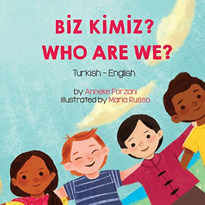 Who Are We? (Turkish-English): Biz Kimiz? (Language Lizard Bilingual Living In Harmony) (Turkish Edition)