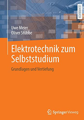 Elektrotechnik Zum Selbststudium: Grundlagen Und Vertiefung (German Edition)