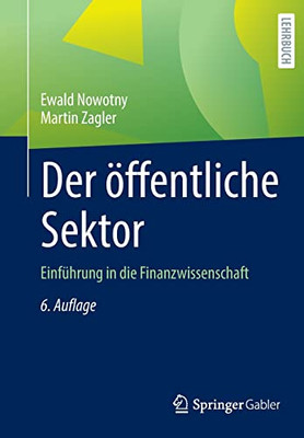 Der Öffentliche Sektor: Einführung In Die Finanzwissenschaft (German Edition)