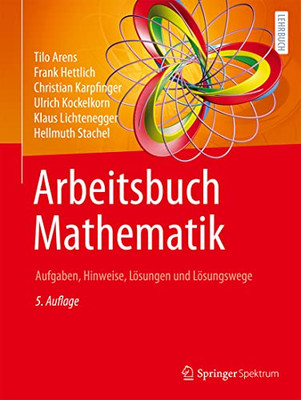 Arbeitsbuch Mathematik: Aufgaben, Hinweise, Lösungen Und Lösungswege (German Edition)
