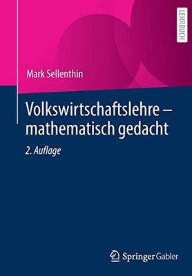 Volkswirtschaftslehre  Mathematisch Gedacht (German Edition)
