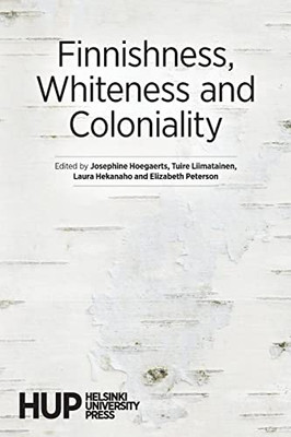 Finnishness, Whiteness And Coloniality