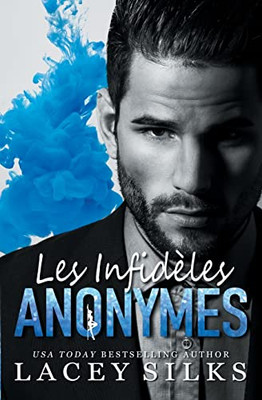 Les Infidèles Anonymes (La Série Des Infidèles) (French Edition)