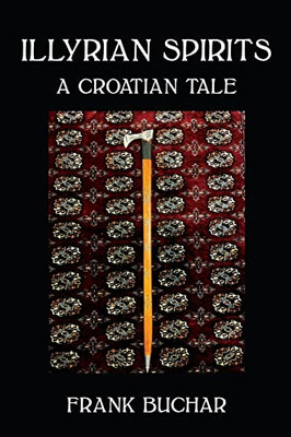 Illyrian Spirits: A Croatian Tale