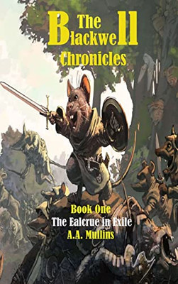 The Blackwell Chronicles The Ealcrue In Exile