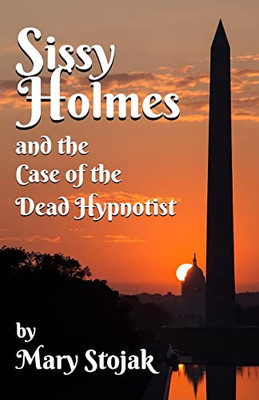 Sissy Holmes And The Case Of The Dead Hypnotist