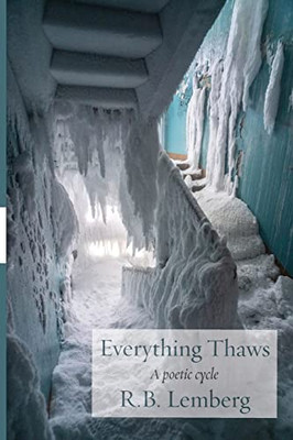 Everything Thaws: A Poetic Cycle (Jewish Poetry Project)