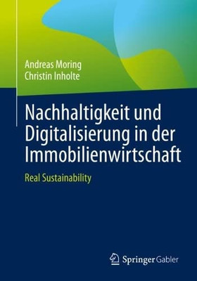 Nachhaltigkeit Und Digitalisierung In Der Immobilienwirtschaft: Real Sustainability (German Edition)