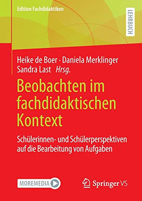 Beobachten Im Fachdidaktischen Kontext: Schülerinnen- Und Schülerperspektiven Auf Die Bearbeitung Von Aufgaben (Edition Fachdidaktiken) (German Edition)