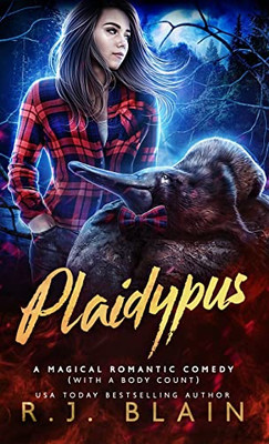 Plaidypus (Magical Romantic Comedy (With A Body Count))