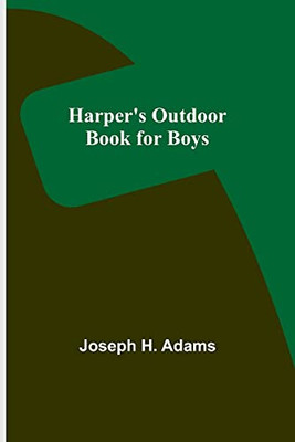 Harper's Outdoor Book For Boys