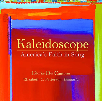 Kaleidoscope America's Faith In Song