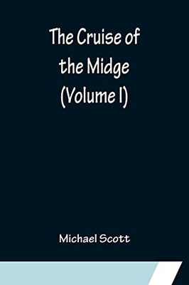 The Cruise Of The Midge (Volume I)
