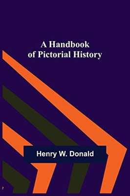 A Handbook Of Pictorial History