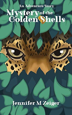 Mystery Of The Golden Shells: An Adventure Story (Adventure Books)