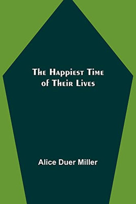 The Happiest Time Of Their Lives