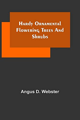 Hardy Ornamental Flowering Trees And Shrubs