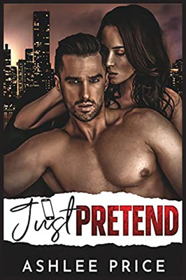 Just Pretend: An Accidental Text Fake Engagement Romance (Love Comes To Town)