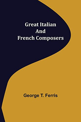Great Italian And French Composers