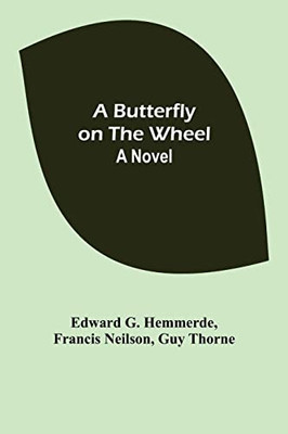 A Butterfly On The Wheel