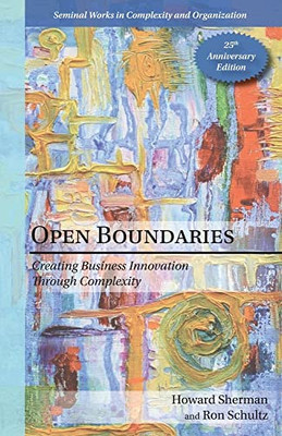 Open Boundaries: Creating Business Innovation Through Complexity