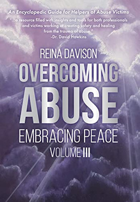 Overcoming Abuse Embracing Peace Vol Iii