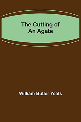 The Cutting Of An Agate