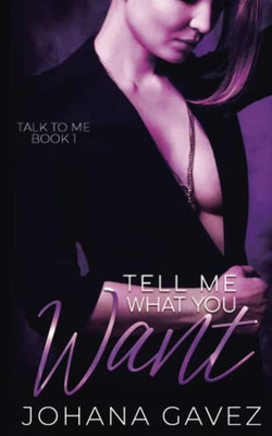 Tell Me What You Want (Talk To Me)