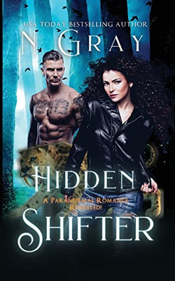 Hidden Shifter: Paranormal Romance Revealed! (Shifter Days, Vampire Nights & Demons In Between)