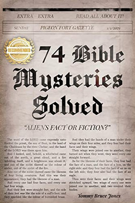 Seventy-Four Bible Mysteries: Aliens Fact Or Fiction?