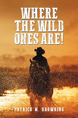 Where The Wild Ones Are!