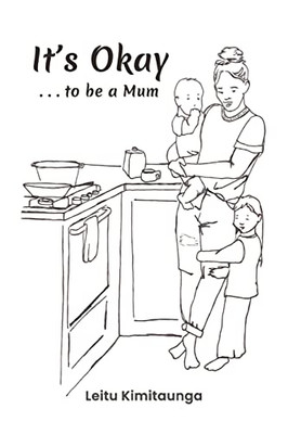 It's Okay . . . To Be A Mum