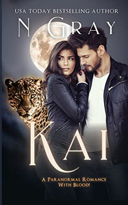 Kai: A Paranormal Romance With Blood! (Shifter Days, Vampire Nights & Demons In Between)