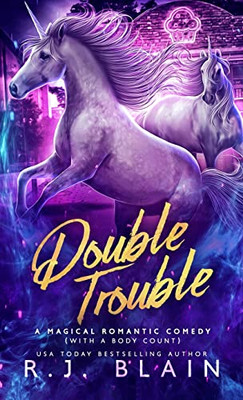 Double Trouble (Magical Romantic Comedy (With A Body Count))