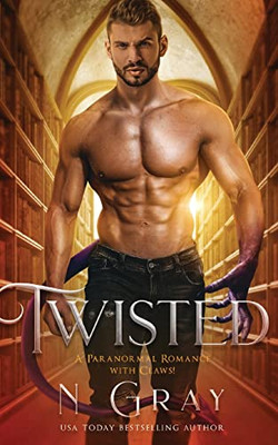 Twisted: Paranormal Romance With Claws! (Shifter Days, Vampire Nights & Demons In Between)