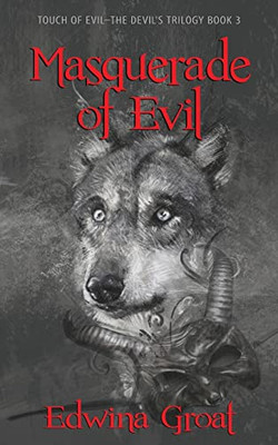 Masquerade Of Evil (Touch Of Evil - The Devil's Trilogy)
