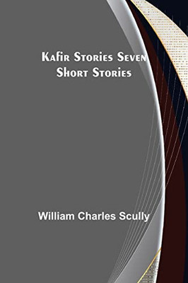 Kafir Stories Seven Short Stories