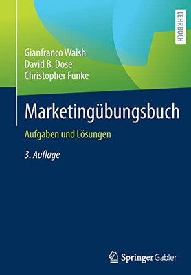 Marketingübungsbuch: Aufgaben Und Lösungen (German Edition)