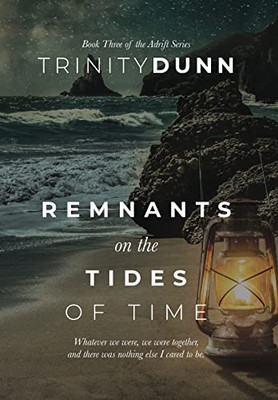 Remnants On The Tides Of Time