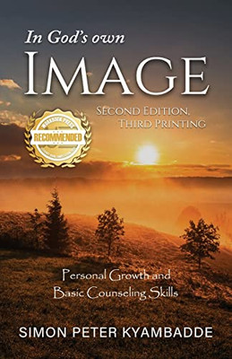 In God's Own Image: Personal Growth And Basic Counseling Skills