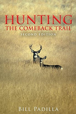 Hunting The Comeback Trail