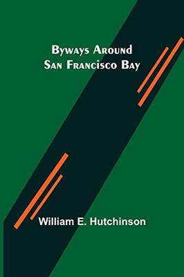 Byways Around San Francisco Bay