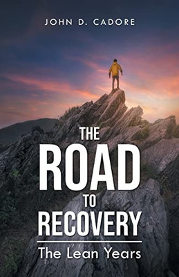 The Road To Recovery: The Lean Years