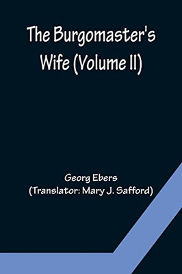 The Burgomaster's Wife (Volume Ii)