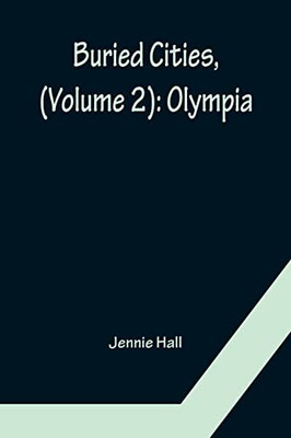 Buried Cities, (Volume 2): Olympia