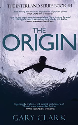 The Origin: A Young Adult Dystopian Adventure (Interland)